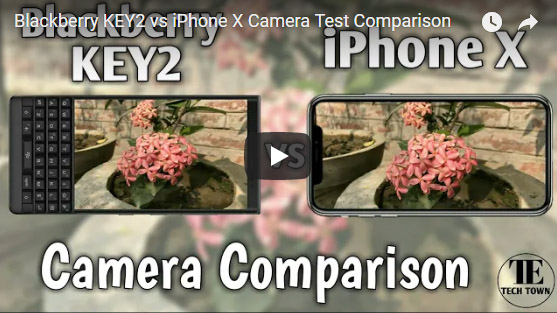 <b>Blackberry KEY2 vs iPhone X Camera Test Compariso</b>