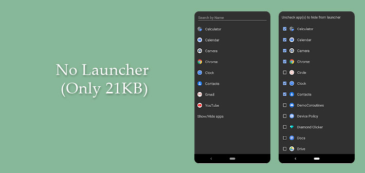 <b>No Launcher (Only 21KB) for android apps</b>